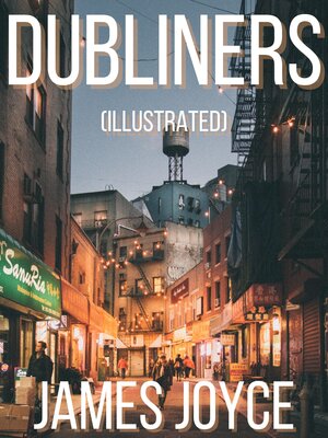cover image of Dubliners (Illustrated)